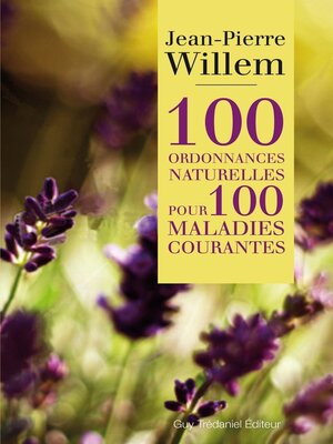 cover image of 100 ordonnances naturelles pour 100 maladies courantes
